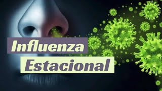 Virus de la Influenza Estacional Diagnóstico Tratamiento y Prevención [upl. by Nesilla300]