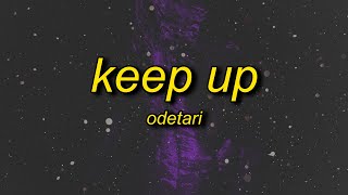 ODETARI  KEEP UP Lyrics [upl. by Fidelio]