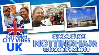 NOTTINGHAM CITY VIBES  UK  നോട്ടിംഗ്ഹാം നഗരക്കാഴ്ചകൾviewfinderbeyond  MALAYALAM VLOG 🇬🇧 [upl. by Kire]