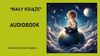 Mały Książę Antoine de SaintExupery Audiobook PL [upl. by Leif723]