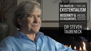 The Roots of Existentialism Part I  Dr Steven Taubeneck  2019 [upl. by Meikah]