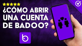 Cómo CREAR PERFIL en Badoo Descubrir el Amor en esta Aplicación 💘 [upl. by Aicirt520]