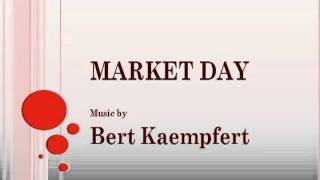 Bert Kaempfert  Market Day [upl. by Atinehc]