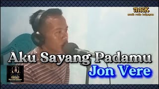 AKU SAYANG PADAMU Cover Jon Vere [upl. by Northrup]