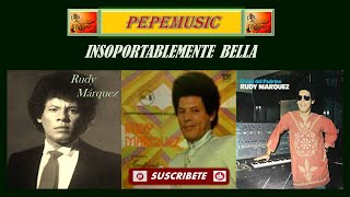 Insoportablemente bella Rudy Marquez Pista con letra [upl. by Tirzah]