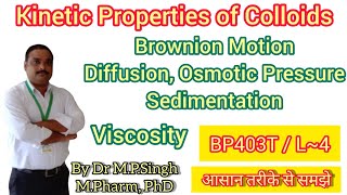 Kinetic Properties of Colloids  Properties of Colloids  Physical PharmaceuticsII  BP403T  L4 [upl. by Saber]