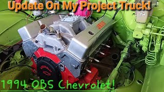 Update On My OBS Chevrolet Project TRUCK 1994 Extended CAB Stepside Chevrolet SBC Getting So Close [upl. by Nickey]