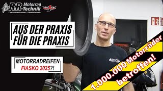 Motorradreifen und das drohende Fiasko 2025  Aus der Praxis für die Praxis [upl. by Thorstein]