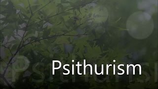 Word of the Day  Psithurism  18042017  Worditious [upl. by Handy]