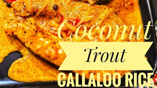 Coconut Steamed Trout Callaloo Rice [upl. by Giglio480]