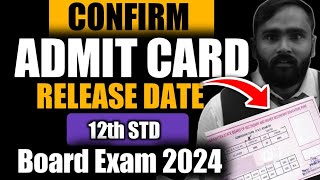 Very Important Update CONFIRM ADMIT CARD RELEASED DATE 12th STD BOARD EXAM 2024 PRADEEP GIRI SIR [upl. by Adnirual]