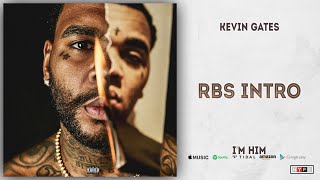 Kevin Gates  RBS Intro Im Him [upl. by Lyrrehs]