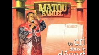 Matou Samuel  Un cri dans le désert Album complet [upl. by Esinaej]