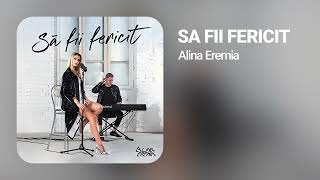 Alina Eremia  Sa fii fericit  1 Hour [upl. by Haeel26]