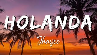 Jhayco  Holanda LyricsLetra [upl. by Nathan]