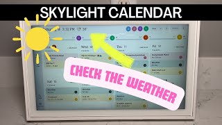 Weather on the Skylight Calendar  How to set up the calendar to see weather for events amp the week [upl. by Meras]