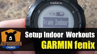 Garmin fenix  How to Setup Indoor Workouts [upl. by Johppa]