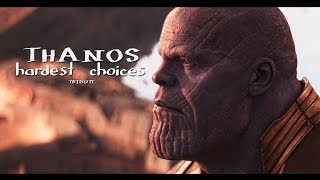 Thanos  The hardest choices TRIBUTE [upl. by Atinav233]