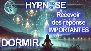 HYPNOSE pour DORMIR et RECEVOIR des RÉPONSES IMPORTANTES Pendant le Sommeil –MÉDITATION Guidée 2 [upl. by Ardnoik323]