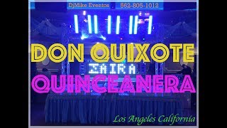 Don Quixote Los Angeles Ca DjMike Eventos Quinceanera de Zaira 5628051012 [upl. by Amrak]