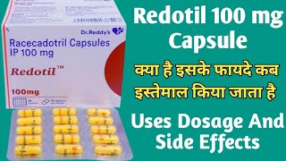 Redotil 100 mg Capsule Uses  Racecadotril Capsules ip 100mg  Dosage And Side Effects [upl. by Orfield876]