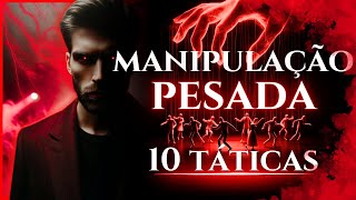 🔴10 Táticas de Manipulação PESADA Que Você PRECISA CONHECER [upl. by Ahset669]