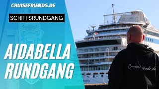 AIDAbella Rundgang 2024  plus Infos zu einzelnen Bereichen  Schiffsrundgang Tour Kreuzfahrt AIDA [upl. by Wailoo]