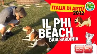 LITALIA DI ARTU 2012  Episodio 1 IL PHI BEACH a Baja Sardinia un Locale ANIMAL FRIENDLY [upl. by Toddie370]