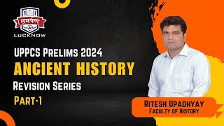 Ancient History Part 1  UPPCS Prelims 2024 Revision  by Ritesh Sir uppcs uppcsprelims [upl. by Aurelie294]