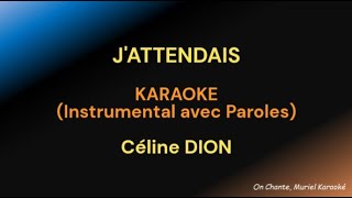 JATTENDAIS Karaoke CELINE DION HQ [upl. by Aerdied871]