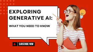 Exploring Generative AI What You Need to Know [upl. by Feil]