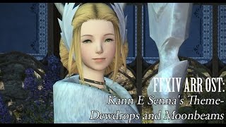 FFXIV OST Kann e Sennas Theme  Dewdrops amp Moonbeams [upl. by Aihsital975]