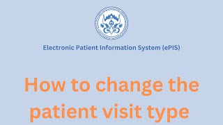 How to change the patient visit type [upl. by Nomelif]