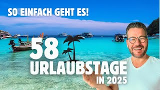 SO erhältst DU 58 Tage Urlaub in 2025 🤯  Reisekosten absetzen [upl. by Kerns]