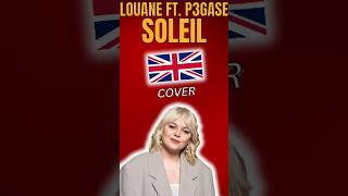 Soleil  Louane ft P3GASE  Cover English translation  Traduction anglaise [upl. by Ggerg]