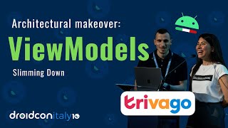 Architectural Makeover Slimming Down ViewModels at Trivago  Droidcon Italy 2023 Talk [upl. by Hooker]