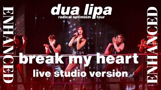 Dua Lipa  Break My Heart ENHANCED Studio Version Radical Optimism Tour [upl. by Amees]