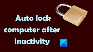 How to auto lock computer after inactivity in Windows 1110 [upl. by Notecnirp]