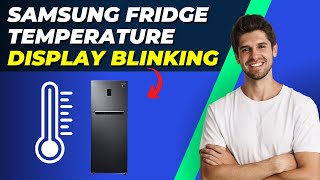 How to Fix Samsung Fridge Temperature Display Blinking  Easy StepbyStep Guide [upl. by Whang]