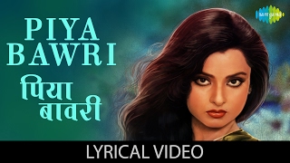 Piya Bawari with lyrics  पिया बावरी गाने के बोल  Khoobsurat  RekhaRakeshAshokDeena [upl. by Sirovart]