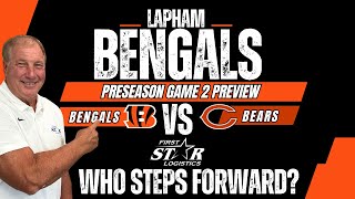 Dave Lapham Preseason Game Two Preview Bengals vs Bears  Who Steps Forward [upl. by Izmar475]