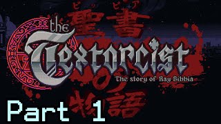 The Textorcist  Playthrough Part 1 [upl. by Notyard622]