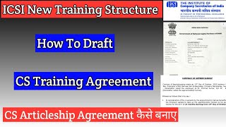 How To Draft CS Training Agreement  ICSI Training Agreement  CS Articleship Agreement  CS  ICSI [upl. by Tharp]