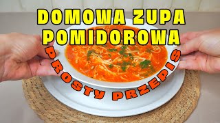 Jak Zrobić Domową Zupę Pomidorową  Niezwykle Prosty Przepis [upl. by Notled929]