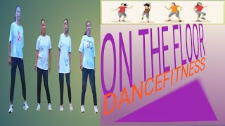 On The Floor DancefitnessDance easy steps [upl. by Parke]