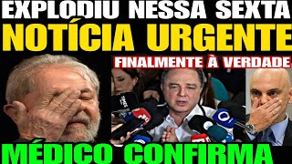 Finalmente a Verdade MÉDICO DE LULA SOLTA UMA BOMBA A VERDADE FOI REVELADA ESQUERDA TÁ PREOCUPA [upl. by Eidoc]