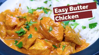 Easy Butter Chicken Recipe [upl. by Cheshire689]