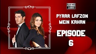 Pyaar Lafzon Mein Kahan  Episode 6 [upl. by Babcock579]