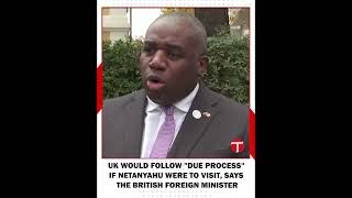 UK Foreign Secretary David Lammy Confirms Adherence to International Law on Netanyahu [upl. by Stine859]