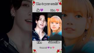 Jungkook and lisa 💜💖🥀who one✨ shorts bts btsshorts jungkook lisa liskook [upl. by Ardnuasac939]